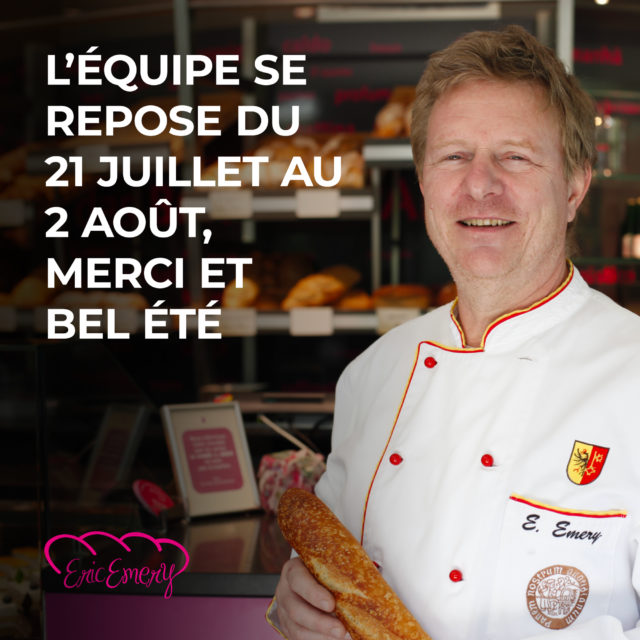 Vacances d'été à la Boulangerie Eric Emery

La boulangerie sera fermée pour congés d’été du lundi 21 juillet au samedi 2 août inclus.

📅 Réouverture le dimanche 3 août dès 6h30 avec nos pains, viennoiseries et douceurs artisanales tout juste sortis du four.

Un grand merci pour votre fidélité, et bel été à toutes et tous !

#BoulangerieEricEmery #VacancesÉté #FermetureEstivale #Genève #ArtisanBoulanger #PâtisserieMaison #PainArtisanal #RetourLe3Août